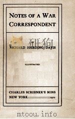 NOTES OF A WAR CORRESPONDENT 1911 PDF电子版封面