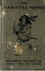 THE HIAWATHA PRIMER（1898 PDF版）