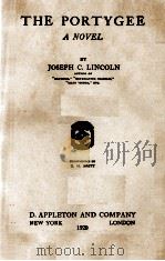 THE PORTYGEE A NOVEL 1920 PDF电子版封面 JOSEPH C. LINCOLN