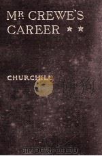 MR. CREWE'S CAREER 1908 PDF电子版封面 WINSTON CHURCHILL