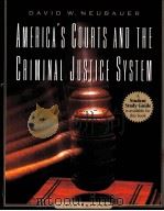 AMERICA'S COURTS AND THE CRIMINAL JUSTICE SYSTEM PDF电子版封面 0534239528 DAVID W.NEUBAUER