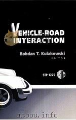 VEHICLE-ROAD INTERACTION PDF电子版封面 ROHDAN T.KULAKOWSHI