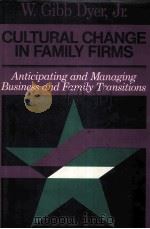 CULTURAL CHANGE IN FAMILY FIRMS PDF电子版封面 W.GIBB DYER