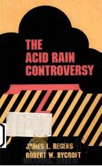 THE ACID RAIN CONTROVERSY PDF电子版封面 JAMES L.REGENS