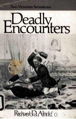 TWO VICTORIAN SENSATIONS DEADLY ENCOUNTERS PDF电子版封面 RICHARD D.ALTICK