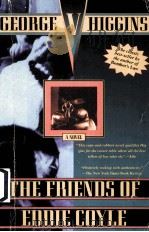 THE FRIENDS OF EDDIE COYLE A NOVEL PDF电子版封面 0805041524 GEORGE V.HIGGINS