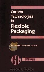 CURRENT TECHNOLOGIES IN FIEXIBLE PACKAGING PDF电子版封面