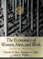 THE ECONOMICS OF WOMEN MEN AND WORK FOURTH EDITION PDF电子版封面 013090922X ANNE E.WINKLER