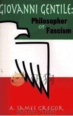 GIOVANNI GENTILE:PHILOSOPHER OF FASCISM（ PDF版）