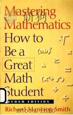 MASTERING MATHEMATICS HOW TO BE A GREAT MATH STUDENT PDF电子版封面 053420838X