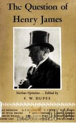 THE QUESTION OF HENRY JAMES PDF电子版封面 F.W.DUPEE