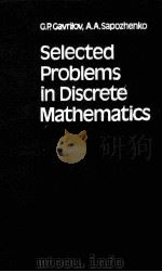SELECTED PROBIEMS IN DISCRETE MATHEMATICS PDF电子版封面 C.P.CAVRLLOV