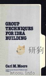 GROUP TECHNOQUES FOR IDEA BUILDING PDF电子版封面 CARL M.MOORE