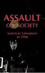 ASSAULT ON SOCIETY SATIRICAL LITERATURE TO FILM     PDF电子版封面  0810825945  DONALD W.MCCAFFREY 