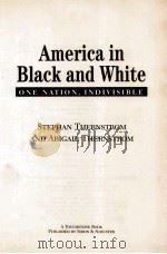 AMERICA IN BLACK AND WHITE ONE NATION INDIVISIBLE PDF电子版封面 0684844974