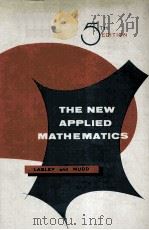 THE NEW APPLIED MATHEMATICS PDF电子版封面 SIDNEY J.LASLEY