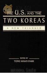 THE U.S.AND THE TWO KOREAS A NEW TRIANGLE PDF电子版封面