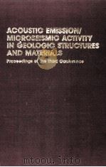 ACOUSTIC EMISSION MICROSEISMIC ACTIVITY IN GEOLOGIC STRUCTURES AND MATERIALS（ PDF版）