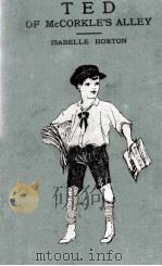 TED OF McCORKLE'S ALLEY PDF电子版封面 ISABELLE HORTON