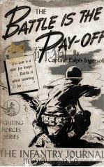 THE BATTLE IS THE PAY - OFF 1943 PDF电子版封面
