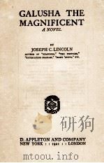 GALUSHA THE MAGNIFICENT A NOVEL（1921 PDF版）