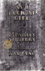 AS I LOOK AT LIFE 1928年第2版 PDF电子版封面 RAY LONG