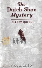 THE DUTCH SHOE MYSTERY 1931 PDF电子版封面 ELLERY QUEEN