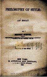 PHILOSOPHY OF STYLE:AN ESSAY 1887 PDF电子版封面 HERBERT SPENCER