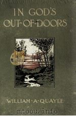 IN GOD'S OUT-OF-DOORS 1902 PDF电子版封面 WILLIAM A. QUAYLE