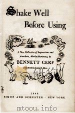 SHAKE WELL BEFORE USING 1948 PDF电子版封面 BENNETT CERF
