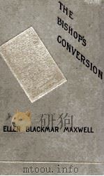 THE BISHOP'S CONVERSION（1893 PDF版）