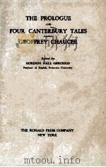 THE PROLOGUE AND FOUR CANTERBURY TALES 1946 PDF电子版封面 GORDON HALL GEROULD