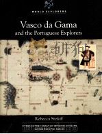 Vasco da Gama and the Portuguese Explorers PDF电子版封面 0791013030