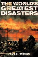THE WORLD'S GREATEST DISASTERS PDF电子版封面 0600567826 Joyce Robins