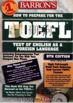 BARRON'S HOW TO PREPARE FOR THE TOEFL TEST TEST OF ENGLISH AS A FOREIGN LANGUAGE 9TH EDITION PDF电子版封面 0764172654 Pamela J.Sharpe