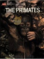 LIFE NATURE LIBRARY THE PRIMATES PDF电子版封面
