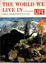 THE WORLD WE LIVE IN BY THE EDITORIAL STAFF OF LFIE AND LINCOLN BARNETT PDF电子版封面