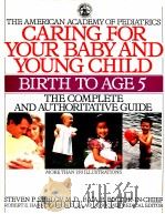 CARING FOR YOUR BABY AND YOUNG CHILD BIRTH TO AGE5     PDF电子版封面     