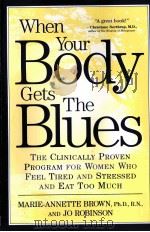 WHEN YOUR BODY GETS THE BLUES PDF电子版封面 042518899X