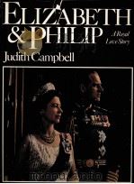 ELIZABETH &PHILIP A Royal Love Stors PDF电子版封面
