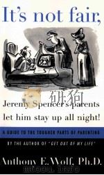 “It's not fair Jeremy Spencer's parents let him stay up all night!” PDF电子版封面 0374524734