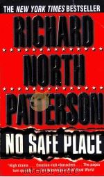 THE NEW YORK TIMES BESTSELLER RICHARD NORTH PATTERSON NO SAFE PLACE PDF电子版封面 0345404777