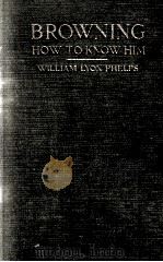 ROBERT BROWNING HOW TO KNOW HIM（1915 PDF版）