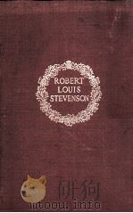 THE POEMS AND BALLADS OF ROBERT LOUIS STEVENSON COMPLETE EDITION 1913 PDF电子版封面