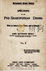 SPECIMENS OF THE PRE-SHAKSPEREAN DRAMA VOL.I（1897 PDF版）