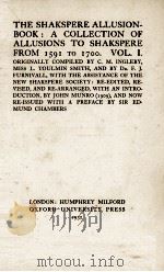 THE SHAKSPERE ALLUSION-BOOK:A COLLECTION OF ALLUSIONS TO SHAKPERE FROM 1591 TO 1700 VOL.I（1932 PDF版）