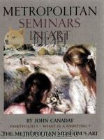METROPOLITAN SEMINARS IN ART Portfolio 1·What Is a Painting? By John Canaday（ PDF版）