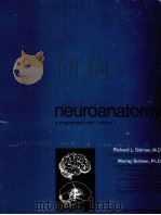 Neuroanatomy a programmed text volume1 PDF电子版封面