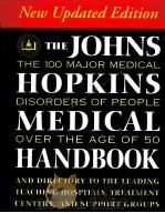 THE JOHNS HOPKINS MEDICAL HANDBOOK:THE 100MAJOR MEDICAL DISORDERS OF PEOPLE OVER THE AGE OF50 PDF电子版封面 092966132X