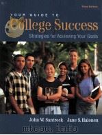 Your Guide to COLLEGE SUCCESS Strategies for Achieving Your Goals third edition PDF电子版封面 0534608043